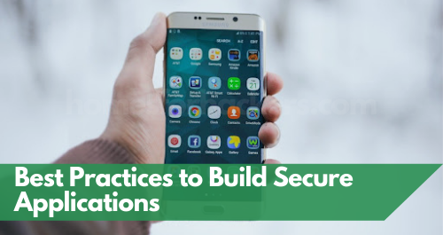 Best Practices to Build Secure Applications