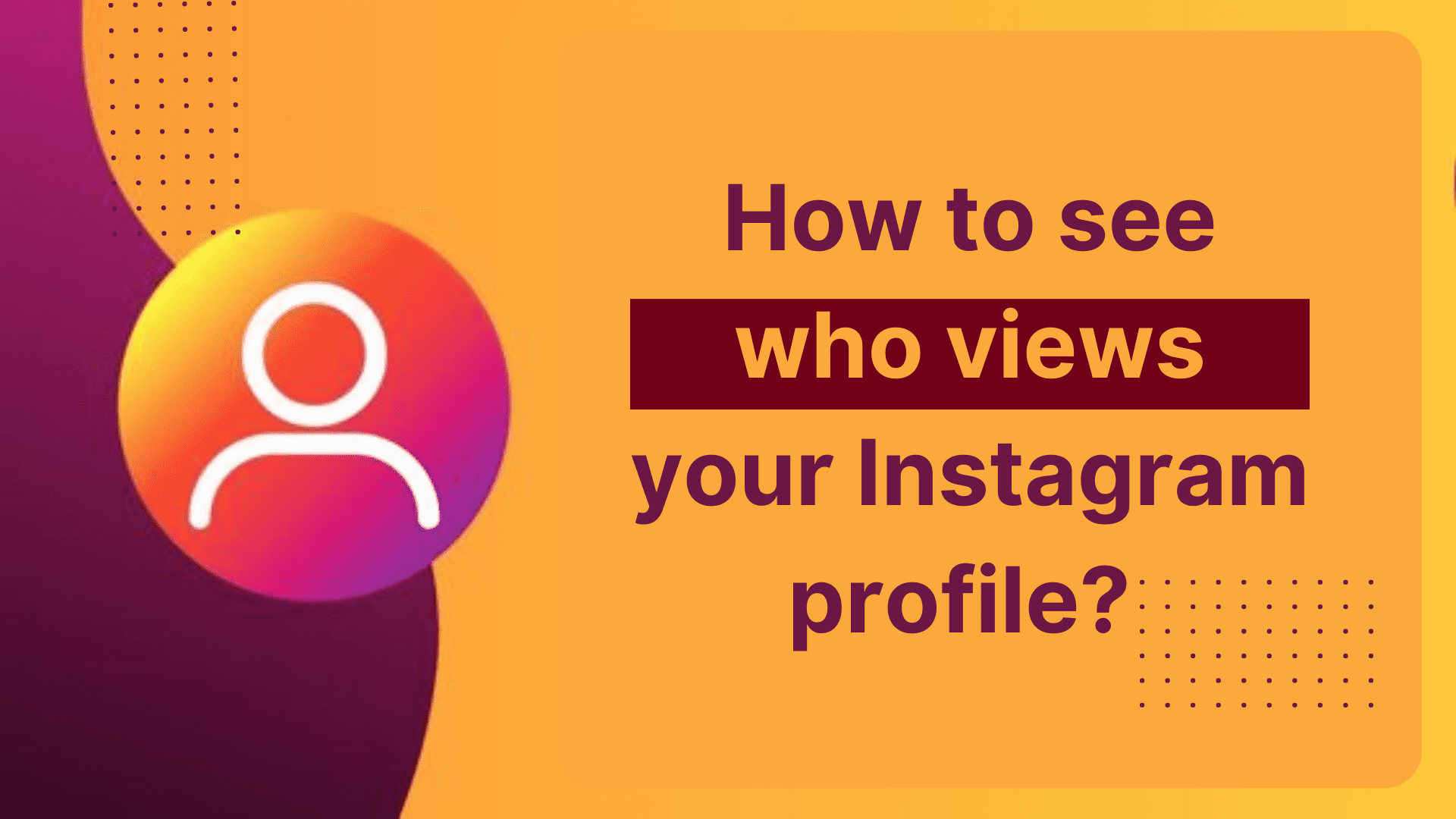 how to see who views your Instagram profile